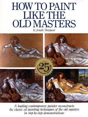 How To Paint Like The Old Masters book