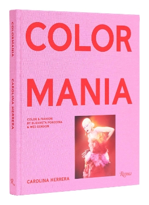 Carolina Herrera: ColormaniaColor and Fashion book