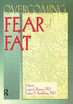 Overcoming Fear of Fat by Esther D Rothblum