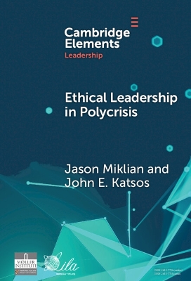 Ethical Leadership in Conflict and Crisis: Evidence from Leaders on How to Make More Peaceful, Sustainable, and Profitable Communities by Jason Miklian