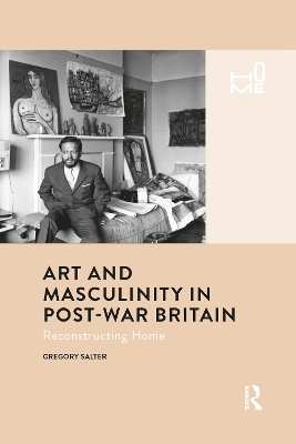 Art and Masculinity in Post-War Britain: Reconstructing Home book