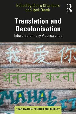 Translation and Decolonisation: Interdisciplinary Approaches book