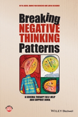 Breaking Negative Thinking Patterns - a Schema Therapy Self-help and Support Book book