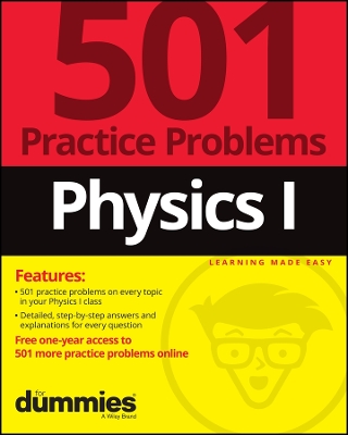 Physics I: 501 Practice Problems For Dummies (+ Free Online Practice) book