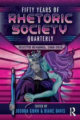 Fifty Years of Rhetoric Society Quarterly by Joshua Gunn