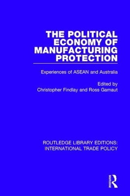 Political Economy of Manufacturing Protection book
