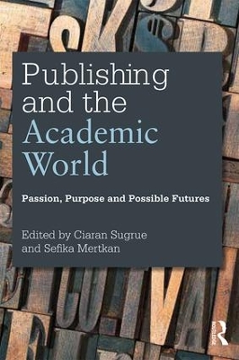 Publishing and the Academic World by Ciaran Sugrue