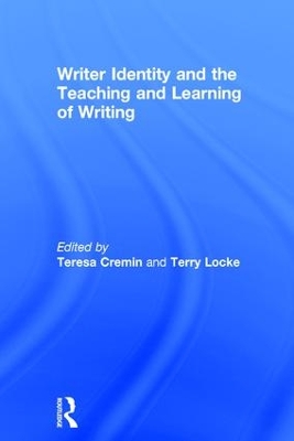 Writer Identity and the Teaching and Learning of Writing by Teresa Cremin