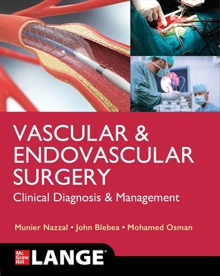 LANGE Vascular and Endovascular Surgery: Clinical Diagnosis and Management book