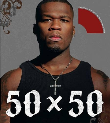 50 x 50: 50 cent In His Own Words by 50 CENT