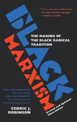 Black Marxism: The Making of the Black Radical Tradition book
