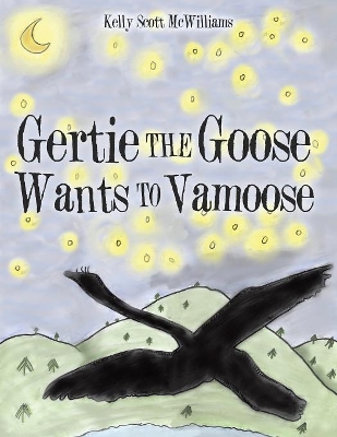 Gertie the Goose Wants to Vamoose book