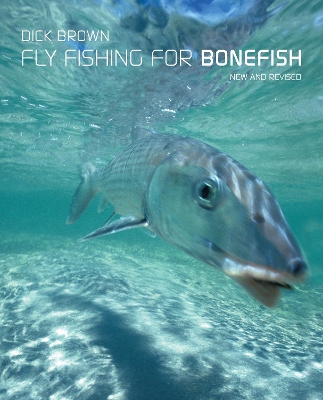 Fly Fishing for Bonefish by Dick Brown