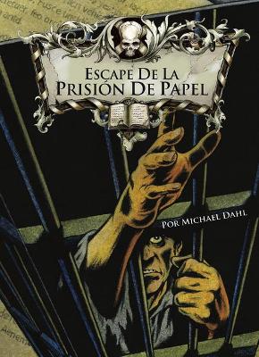 Escape de la Prisión de Papel by Author Michael Dahl