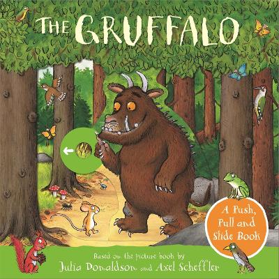 The Gruffalo: A Push, Pull and Slide Book by Julia Donaldson