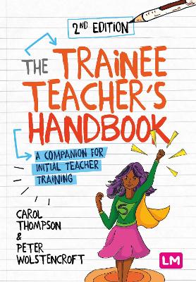 The Trainee Teacher′s Handbook: A companion for initial teacher training by Carol Thompson