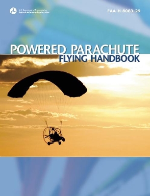 Powered Parachute Flying Handbook book