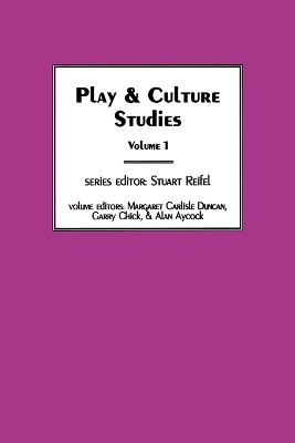 Play & Culture Studies, Volume 1 by Margaret Carlisle Duncan