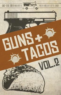 Guns + Tacos Vol. 2 book