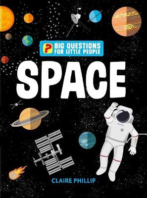 Big Questions for Little People: Space:  Answers all the questions that children like to ask  book