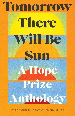 Tomorrow There Will Be Sun: A Hope Prize Anthology book