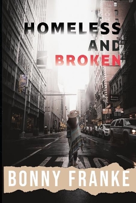 Homeless and Broken book