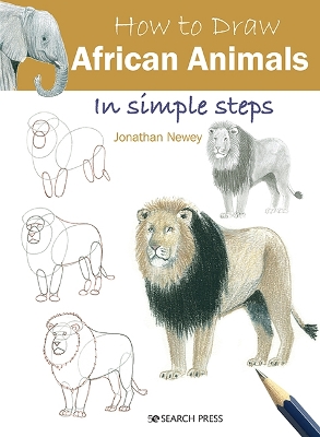 How to Draw: African Animals: In Simple Steps book