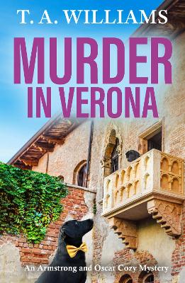 Murder in Verona: It's murder in paradise! A page-turning cozy mystery from T A Williams book