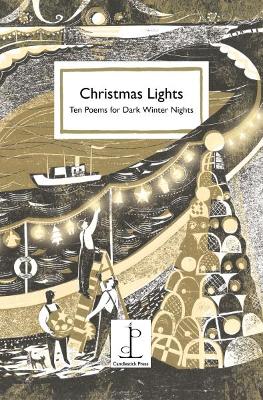 Christmas Lights: Ten Poems for Dark Winter Nights book