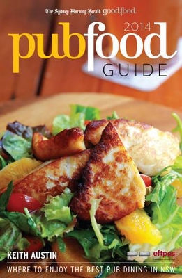 The Sydney Morning Herald Good Pub Food Guide 2014 book