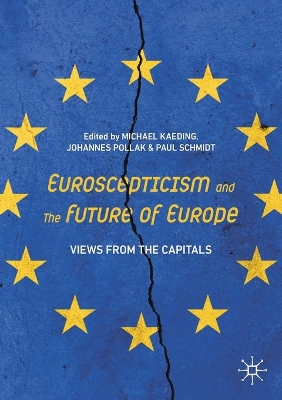 Euroscepticism and the Future of Europe: Views from the Capitals book