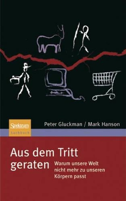 Aus dem Tritt geraten: Warum unsere Welt nicht mehr zu unseren Körpern passt book