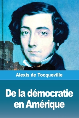 De la démocratie en Amérique: Tome II book