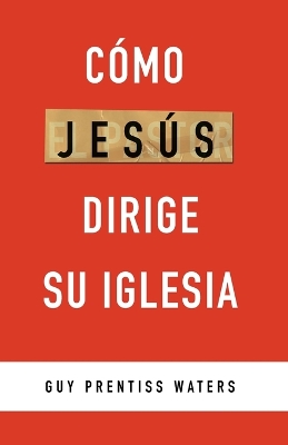 Cómo Jesús dirige su Iglesia book