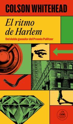 El ritmo de Harlem / Harlem Shuffle by Colson Whitehead