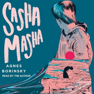 Sasha Masha by Agnes Borinsky