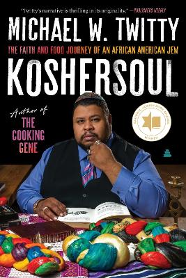 Koshersoul: The Faith and Food Journey of an African American Jew book