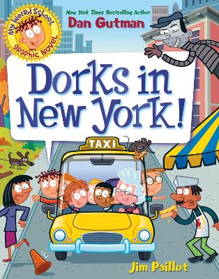 My Weird School Graphic Novel: Dorks in New York!: A Graphic Novel book