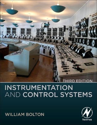 Instrumentation and Control Systems by William Bolton