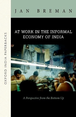 At Work in the Informal Economy of India book