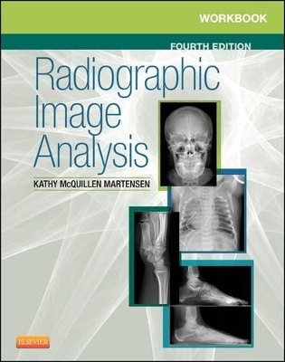 Workbook for Radiographic Image Analysis by Kathy McQuillen Martensen