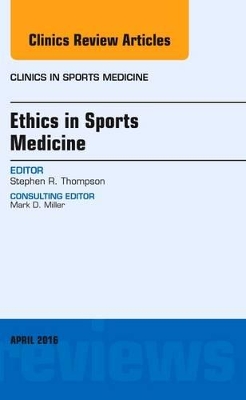 Ethics in Sports Medicine, An Issue of Clinics in Sports Medicine book