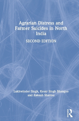 Agrarian Distress and Farmer Suicides in North India book