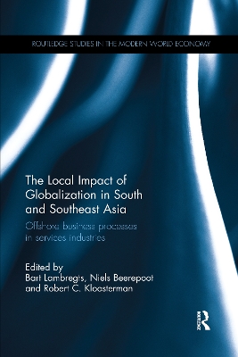 The The Local Impact of Globalization in South and Southeast Asia: Offshore business processes in services industries by Bart Lambregts