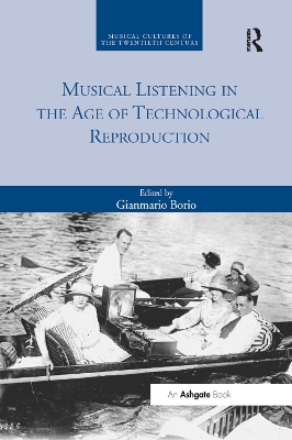 Musical Listening in the Age of Technological Reproduction by Gianmario Borio