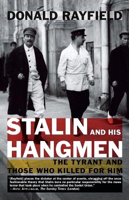 Stalin and His Hangmen by Donald Rayfield