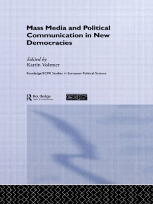 Mass Media and Political Communication in New Democracies book