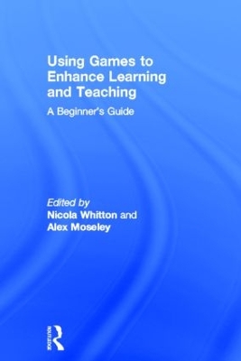 Using Games to Enhance Learning and Teaching book