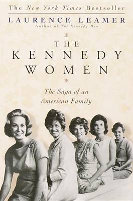 Kennedy Women by Laurence Leamer