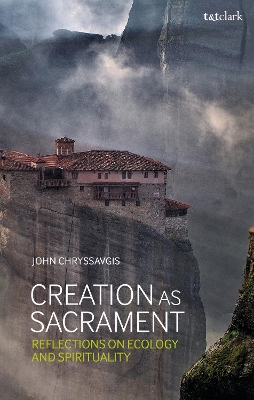 Creation as Sacrament: Reflections on Ecology and Spirituality book